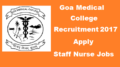 Goa Medical College Recruitment 2017 For Staff Nurse Vacancy