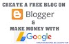 How To Create a Free Blog On Blogspot & Make Money Online