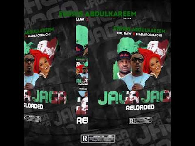 Eedris Abdulkareem- Jaga Jaga(Reloaded) Ft. Nigga Raw, Mardarocka (Audio, Video, Lyrics) 