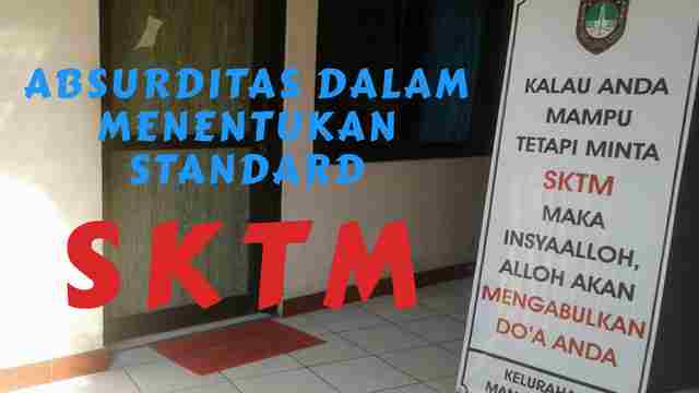 Absurditas Dalam Menentukan Standard SKTM