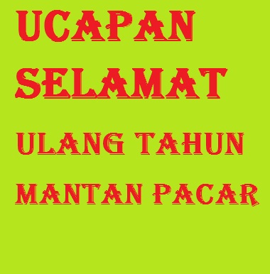  Kata Kata  Ucapan  Selamat Ulang  Tahun  Untuk Pacar  Bahasa 