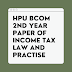 HPU BCOM 2nd year paper of Income tax law and practice pdf download
