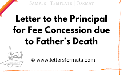 letter to principal for fee concession due to father's death