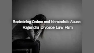 Restraining Orders and Narcissistic Abuse: When and How to Seek Protection