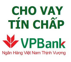 Cho vay tín chấp ngân hàng VPBank