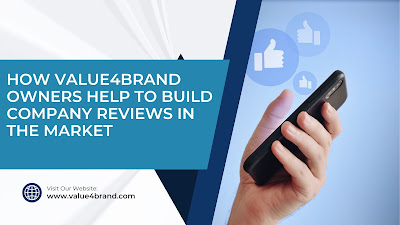 How Value4Brand Owners Help to Build Company Reviews in the Market