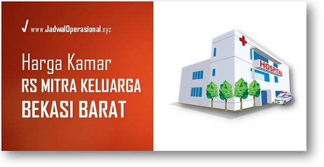 Harga Kamar RS Mitra Keluarga Bekasi Barat