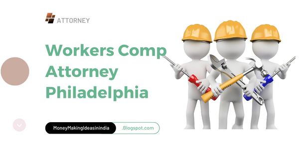 Workers Comp Attorney Philadelphia