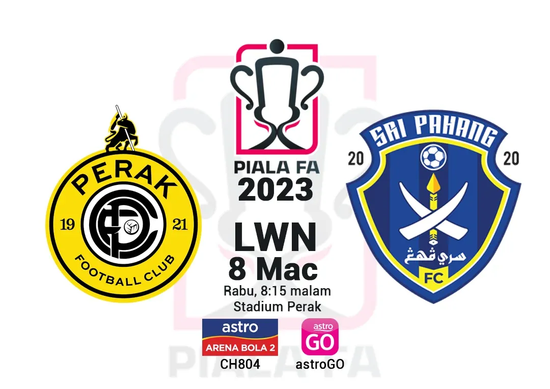 Siaran Lansung Live Perak Vs Sri Pahang Piala FA 2023
