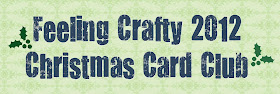 Feeling Crafty Christmas Card Club