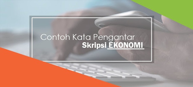 CONTOH KATA PENGANTAR SKRIPSI EKONOMI