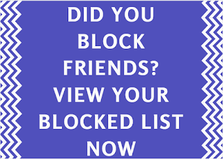 Did you block friends? View your blocked list now