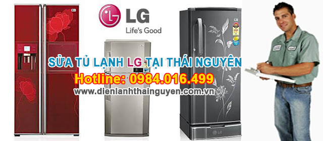 Sửa tủ lạnh LG tại nhà ở Thái Nguyên | Thợ giỏi 0984.016.499