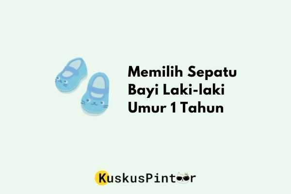 Sepatu Bayi Laki-laki Umur 1 Tahun