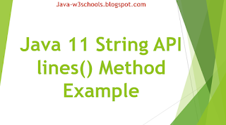 Java 11 String API lines() Method Example