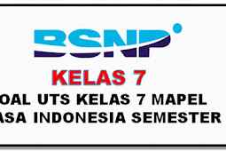 Soal UTS Kelas 7 Mapel Bahasa Indonesia Semester 2