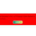 Background color changing button using javascript