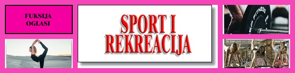 * SPORT I REKREACIJA - FUKSIJA OGLASI