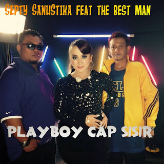 Septy Sanustika Feat The Best Man Playboy Cap Sisir