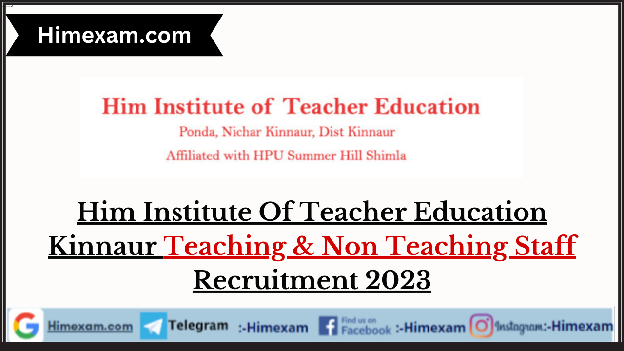Him Institute Of Teacher Education Kinnaur Teaching & Non Teaching Staff Recruitment 2023