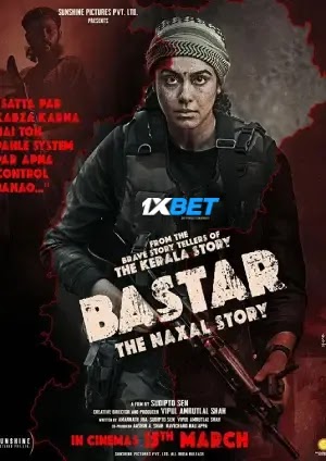 Download Bastar The Naxal Story 2024 Hindi Movie 1080p 720p 480p CAMRip