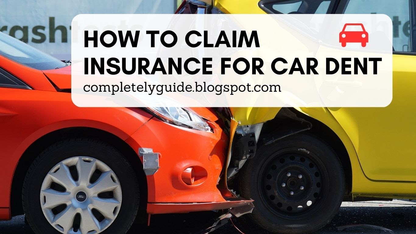 How to claim insurance for car dent