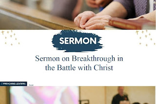 Sermon on Breakthrough in the Battle with Christ