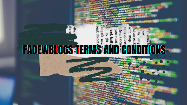 Fadewblogs Terms and Conditions