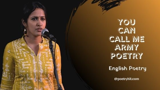 YOU CAN CALL ME ARMY POETRY - Megha Rao | English Poetry | Poetryhit.com