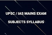 ● UPSC / IAS Main Exam Syllabus