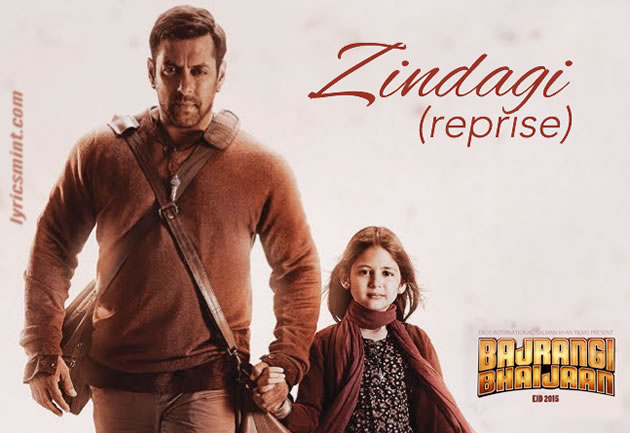 Zindagi (Reprise) Lyrics - Bajrangi Bhaijaan