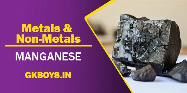 Metals & Non Metals | Manganese | GK Boys