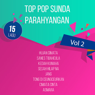 Download Lagu Various Artist - Top Pop Sunda Parahyangan Vol 2 (2018)