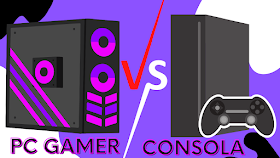 PC Gamer Vs Consola ¿Cuál es la mejor opción?