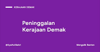 Peninggalan Kerajaan Demak - Demak adalah kerajaan Islam abad ke-16 di daerah pesisir Jawa Timur.  Kerajaan Demak adalah sebuah wilayah perdagangan Muslim di Jawa, Indonesia