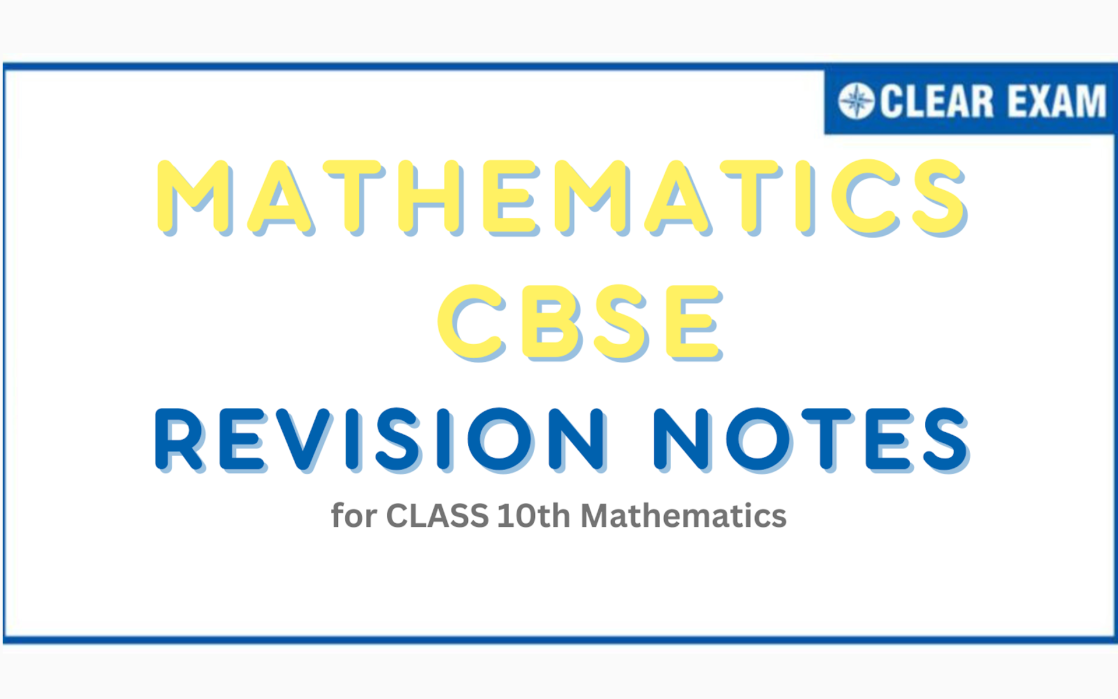 CBSE Class 10 Mathematics Revision Notes