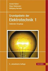 Grundgebiete der Elektrotechnik: Band 1: Stationäre Vorgänge