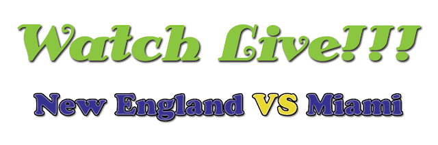 New England VS Miami  LIVE , Watch  New England VS Miami  Live NFL , Watch  New England VS Miami  Live streaming online NFL week 07, Watch  New England VS Miami  Live streaming online NFL, New England VS Miami , WATCH  New England VS Miami  Live Streaming , Watch  New England VS Miami  Live NFL stream online [15/12/2013] 