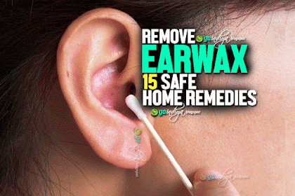 15 Safe Home Remedies to Remove Earwax! Prevent Earwax Buildup and Blockage