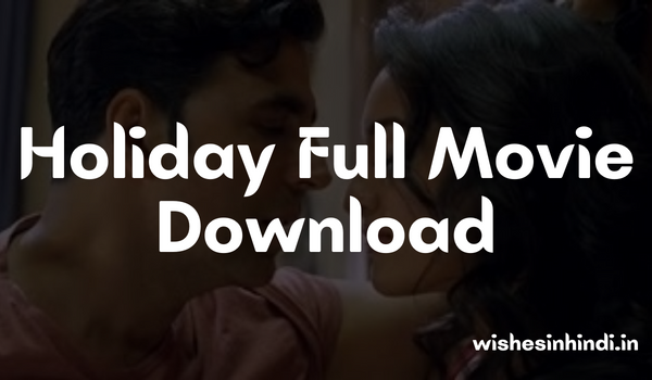Holiday Full Movie Download