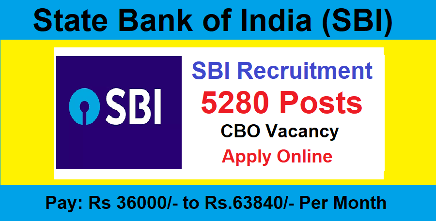 SBI CBO Recruitment 2023 – 5280 Circle Based Officer Posts