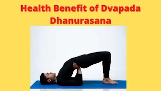 Dvapada Dhanurasana Steps, Benefits, and Precautions