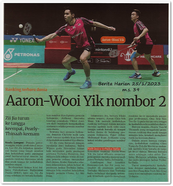 Aaron-Wooi Yik nombor 2 ; Ranking terbaru dunia - Keratan akhbar Berita Harian 25 Januari 2023