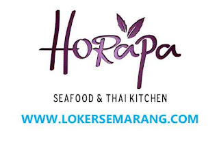 Lowongan Kerja Cook Helper, Admin Warehouse, Security di Horapa Seafood & Thai Kitchen Semarang