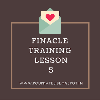 Finacle Training Lesson 5 [ Nomenclature , User Interface]