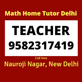 Best Maths Tutors for Home Tuition in Nauroji Nagar. Call:9582317419