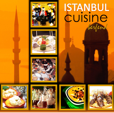 İstanbul Mutfağı / Istanbul Cuisine 