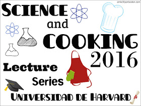 Science and Cooking Public Lecture Series: Universidad de Harvard 2016
