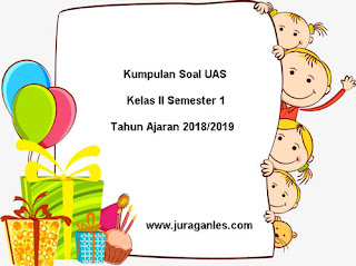 Berikut ini yaitu kumpulan file download Soal UAS SD Kelas  Download Soal UAS SD Kelas 2 Semester 1 Terbaru Tahun 2018/2019