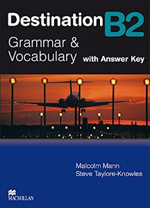 Destination B2: Grammar & Vocabulary / Student’s Book with Key (Destination – New Edition)